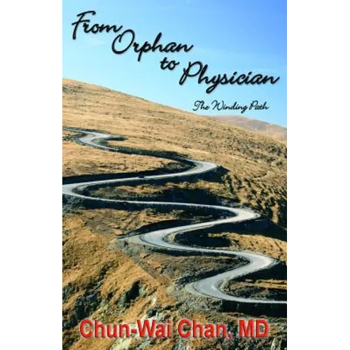 From Orphan to Physician: The Winding Path