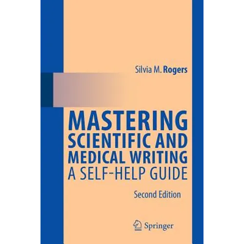 Mastering Scientific and Medical Writing: A Self-Help Guide