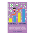 Make Money From Home: The Ultimate 6 in 1 Box Set Guide to Making Money With Ebay, Craigslist, Thrift Stores, Garage Sales, Day Trading for