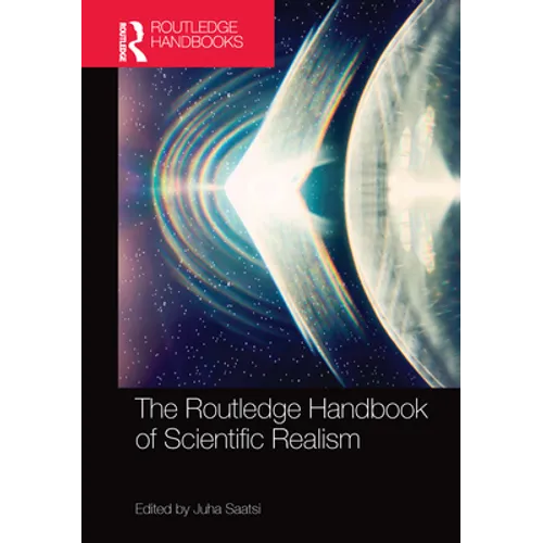 The Routledge Handbook of Scientific Realism