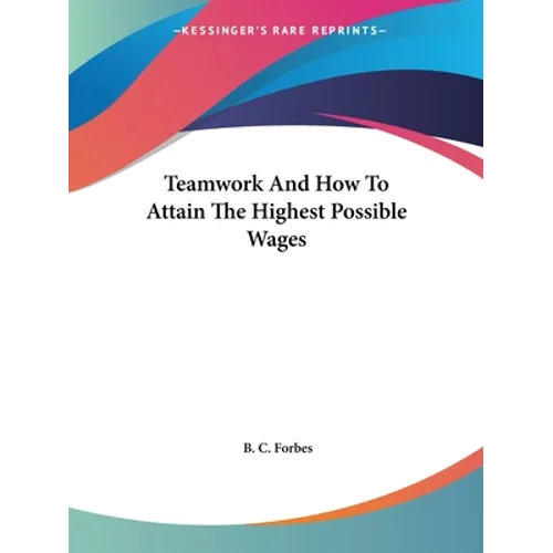 Teamwork And How To Attain The Highest Possible Wages