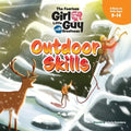 The Fearless Girl and the Little Guy with Greatness - Outdoor Skills: A Book for Kids Ages 9 - 14