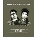 What's the Story: The Little Guide to Oasis