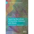 Queering Narratives of Domestic Violence and Abuse: Victims And/Or Perpetrators?
