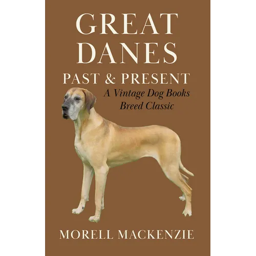 Great Danes: Past and Present