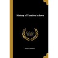 History of Taxation in Iowa