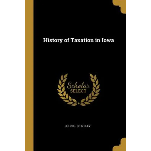 History of Taxation in Iowa