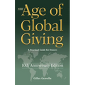 The Age of Global Giving (10th Anniversary Edition): A Practical Guide for Donors