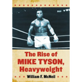 The Rise of Mike Tyson, Heavyweight