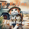 Mr. Muffins' Safari Adventure: A Rhyming Picture Book for Kids 6-8 - Join an Adventurous Cat on a Wildlife Trip! 5-Minute Story Perfect for Bedtime +