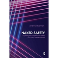 Naked Safety: Exploring the Dynamics of Safety in a Fast-Changing World