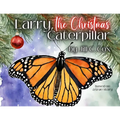 Larry, the Christmas Caterpillar