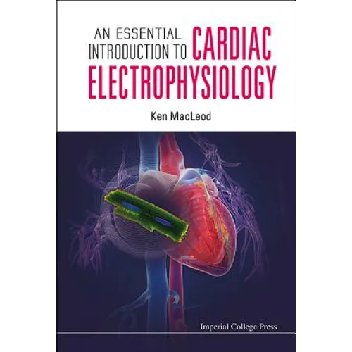 An Essential Introduction to Cardiac Electrophysiology