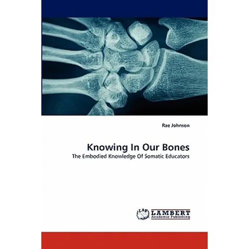 Knowing In Our Bones