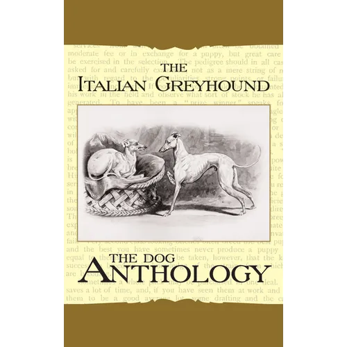The Italian Greyhound: A Dog Anthology