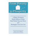 From Poverty to Prosperity: A Black Woman's Multi-Million-Dollar Real Estate Success Story and Strategies You Can Use