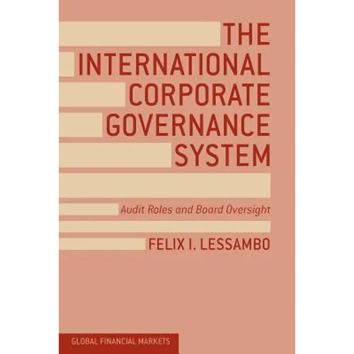The International Corporate Governance System: Audit Roles and Board Oversight