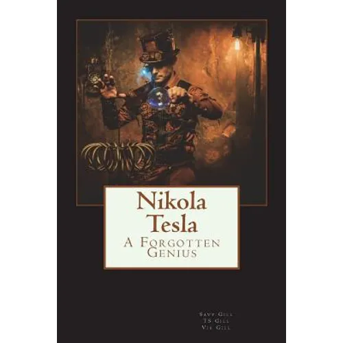 Nikola Tesla: A Forgotten Genius