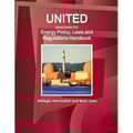 United Arab Emirates Energy Policy, Laws and Regulations Handbook: Strategic Information and Basic Laws