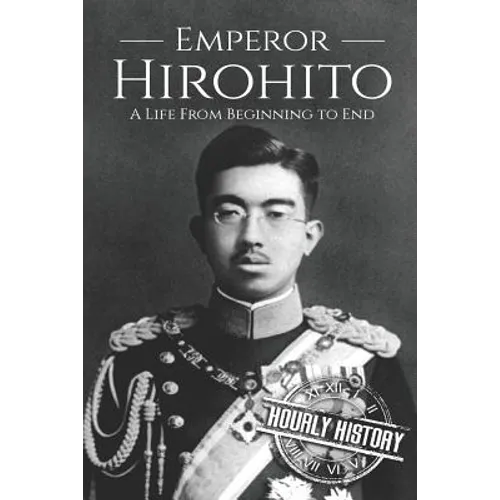 Hirohito: A Life From Beginning to End