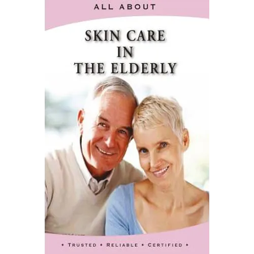 All About Skin Care in the Elderly