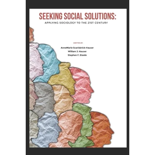 Seeking Social Solutions: Applying Sociology to the 21st Century