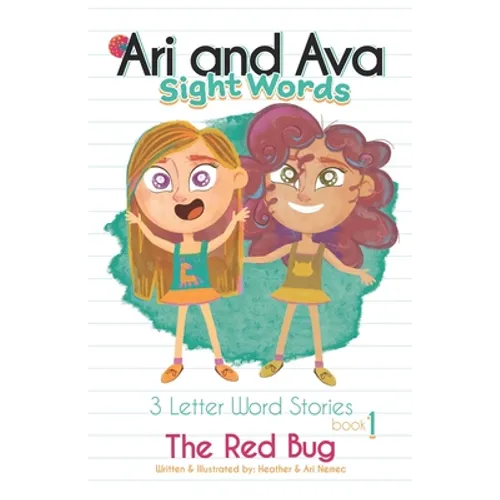 Ava And Ari Sight Words: The Red Bug: 3 Letter Word Stories