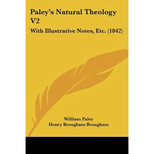 Paley's Natural Theology V2: With Illustrative Notes, Etc. (1842)
