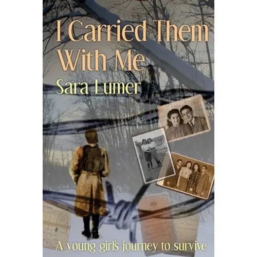 I Carried Them with Me: A Young Girl's Journey to Survive