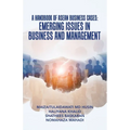 A Handbook of Asean Business Cases: Emerging Issues in Business and Management