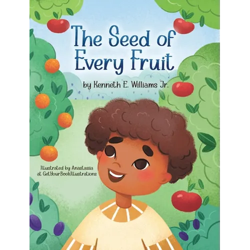 The Seed of Every Fruit