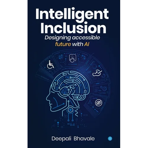 Intelligent Inclusion: Designing accessible future with AI