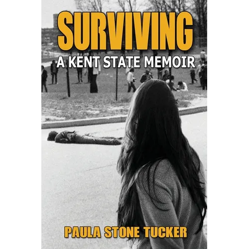 Surviving: A Kent State Memoir