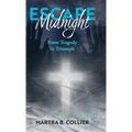 Escape Midnight: From Tragedy to Triumph