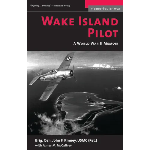 Wake Island Pilot: A World War II Memoir