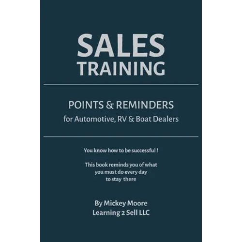 Sales Training: Points & Reminders for Automotive. RV and Boat Dealers