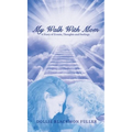 My Walk With Mom: A Diary of Events, Thoughts and Feelings