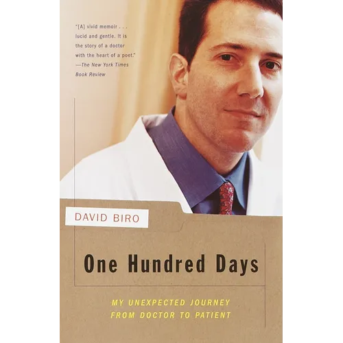 One Hundred Days: My Unexpected Journey from Doctor to Patient
