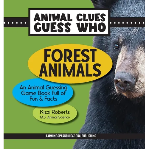 Forest Animals: An Animal Guessing Game Book Full of Fun and Facts