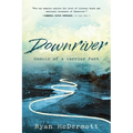 Downriver: Memoir of a Warrior Poet