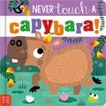 Never Touch a Capybara!