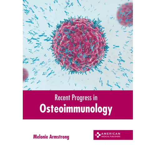 Recent Progress in Osteoimmunology