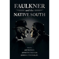 Faulkner and the Native South