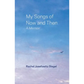 My Songs of Now and Then: A Memoir