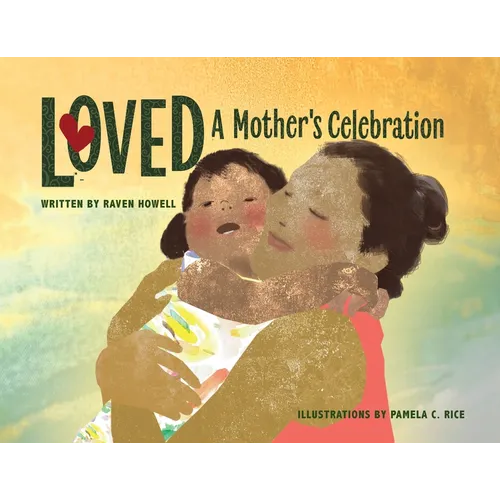 Loved: A Mother's Celebration
