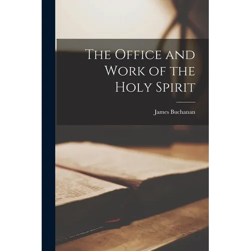 The Office and Work of the Holy Spirit