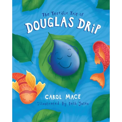 The Terrific Trip of Douglas Drip