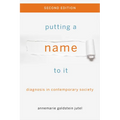 Putting a Name to It: Diagnosis in Contemporary Society