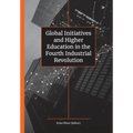 Global Initiatives and Higher Education in the Fourth Industrial Revolution