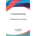 A Thousand Springs: The Biography of a Marriage